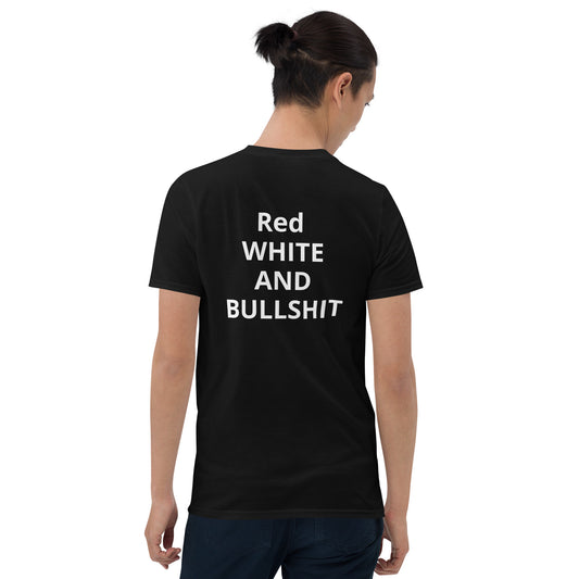 Short-Sleeve Unisex RED WHITE AND BULLSHIT T-Shirt